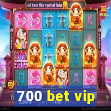 700 bet vip